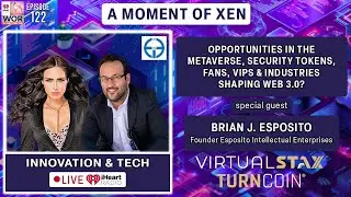 The Metaverse, Security Tokens, Fans & Emerging Industries Shaping Web3.0? ft. Brian Esposito Ep122