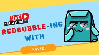REDBUBBLE-ing With Yaseo (Find Niche + Roast your shop)
