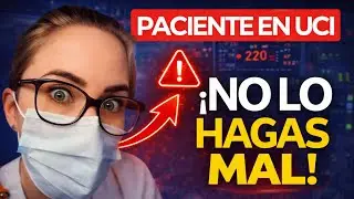 Recibes a un paciente en UCI… ¿Qué haces primero?