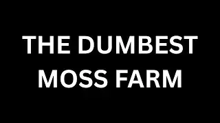 MINECRAFT MOSS FARM