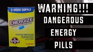 Bad Energy Pills By ENERGIZE Don't BUY Them - WARNING!!!