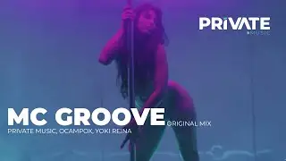 Private Music, Ocampox & Yoki Reina - Mc Grove (Latin Tech House)