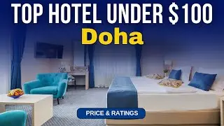 Бюджетный отель в Дохе до 100 долларов | Лучший отель в Дохе