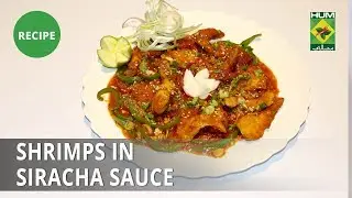 Shrimp in Sriracha Sauce Recipe | Evening With Shireen |  Shireen Anwar | Seafood Item