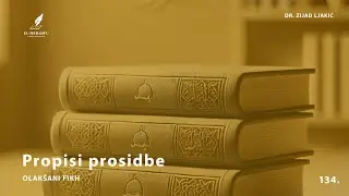 PROPISI PROSIDBE - Olak&scaron;ani fikh #134 - dr. Zijad Ljakić