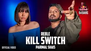 Reble x Parimal Shais - Kill Switch (Official Video) | Red Bull 64 Bars | Def Jam India