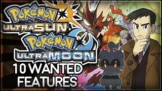 Pok&eacute;mon Ultra Sun and Ultra Moon | Top 10 Wanted Features