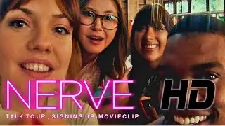 Nerve (2016) Talk to JP, Signing Up