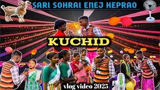 SARI SOHRAI ENEJ HEPRAO KUCHID||NEW SANTHALI VLOG VIDEO 2025