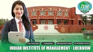 IIM Lucknow Campus, Courses, Placements & Admission Details #iimlucknow #topbschools #topmbacolleges