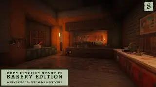 I'm Still Hungry: Kitchen Build P2 VOD🪄 Whimsywood: Wizards & Witches🪄 CurseForge Magicke Modpack