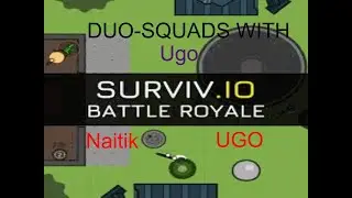 surviv.io | Pro Squads With Ugo