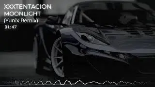 XXXTENTACION - MOONLIGHT (Yunix Remix)