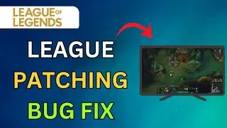 How To Fix League of Legends Stuck On Tutorial Patching Screen - Full Guide