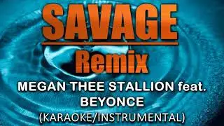 Savage Remix - Megan Thee Stallion feat. Beyonce (Karaoke/Instrumental)