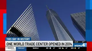 This Day in History: One World Trade Center opened in 2014