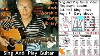 All Hail King Jesus - Dave Moody - Guitar Fingerstyle Lesson - Key F