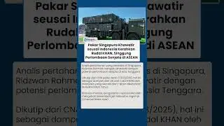 Indonesia Kerahkan Rudal KHAN ke Kaltim, Pakar Singapura Singgung Potensi Lomba Senjata di ASEAN