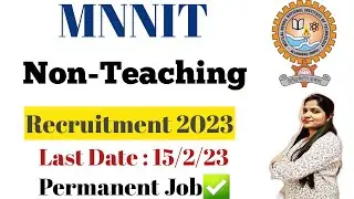 MNNIT Non Teaching Recruitment 2023 Notification | MNNIT Non Teaching Vacancy 2023 Syllabus