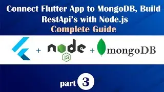 Part 3 Node.js RestApis and Flutter (User Schema MongoDB)