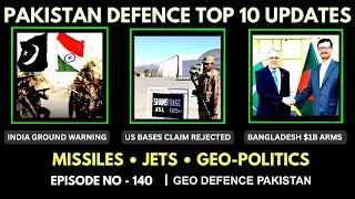 Pakistan Defence Update: | Morocco Ties | Bangladesh Credit | India Ground Threat