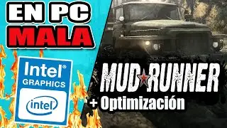 &iexcl;Es JUGABLE MUDRUNNER en PC de BAJOS RECURSOS! | Intel HD Graphics | +Optimizaci&oacute;n para GAMA BAJA