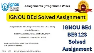 IGNOU BEd First Year 2022 Batch Solved Assignment | IGNOU BEd BES 123 Solved Assignment | IGNOU BEd