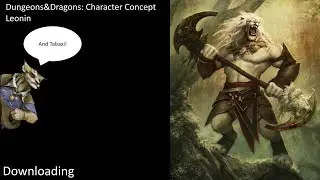 D&D Character Concept: Leonin (and Tabaxi)