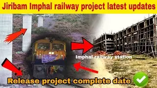 Jiribam Imphal railway line all station || Manipur new railway line project || #manipur