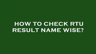 How to check rtu result name wise?