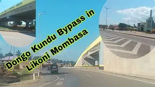 Dongo Kundu Bypass in Likoni Mombasa 