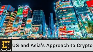 US and Asia&rsquo;s Approach to Crypto