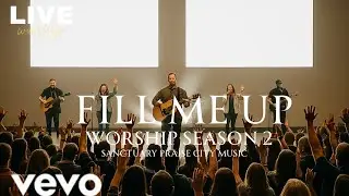 Fill Me Up ~ Holy Ghost Worship season 2