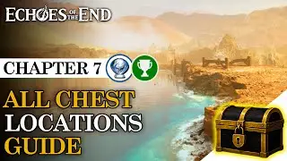 All Chapter 7 Secret & Collectible Locations | Echoes of the End