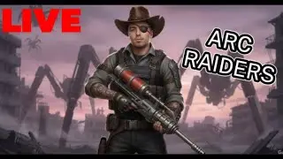 🔴LIVE- ARC Raiders Cant Rest Till All The Goop is MINE!