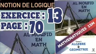 Al moufid en math&eacute;matique 1Ann&eacute;e Bac sciences math page 70 ex 13 Notion de ligique
