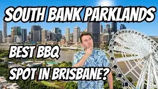 South Bank Parklands: Best BBQ Spot in Brisbane city?