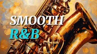 Smooth R&B — City Night , 90s Saxophone & Piano Calm Vibes