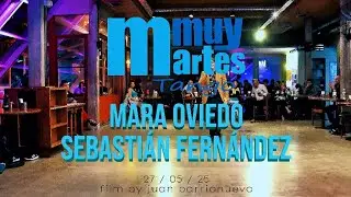 Mara Oviedo & Sebastián Fernández - Muy Martes - parte 1