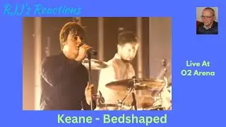 Keane - Bedshaped (Live At O2 Arena) 🇨🇦 Реакция RJJ
