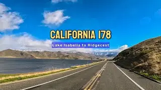 [4K Full video] CA 178, Lake Isabella to Ridgecrest.