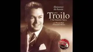ANIBAL TROILO - FLOREAL RUIZ / EDMUNDO RIVERO -  FLOR DE LINO / EL MILAGRO - 1947