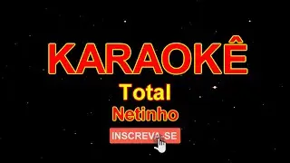 Karaokê Carnaval - Total - Netinho