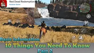 ( Part 2) Beginners 10 Things You Need To Know In RDR Mobile | Red Dead Redemption Basic Information