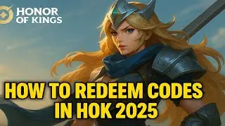 How to Redeem Codes in Honor of Kings 2025