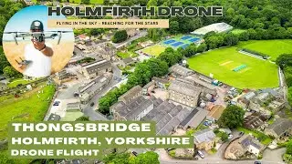 Thongsbridge near Holmfirth, Yorkshire - Drone Flight