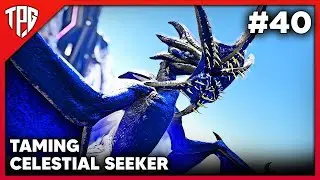 Ark Survival Evolved | Taming Celestial Seeker 😱 | ARK Primal Fear Modded Tamil EP40 | TamilPCGamer