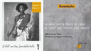 &Eacute;pisode 4 (partie 1) Il &eacute;tait une fois, Soundiata KEITA #kouma #griots #histoire #contes #afrique