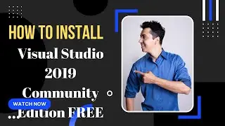 Visual Studio 2019 Installation Community Edition FREE