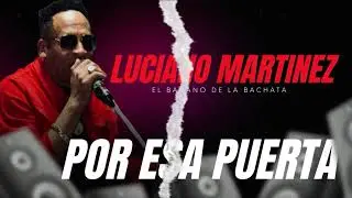Luciano Martinez - Por Esa Puerta - En Vivo 
